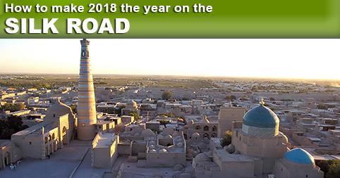 How to make 2018 the year on the Silk Road
