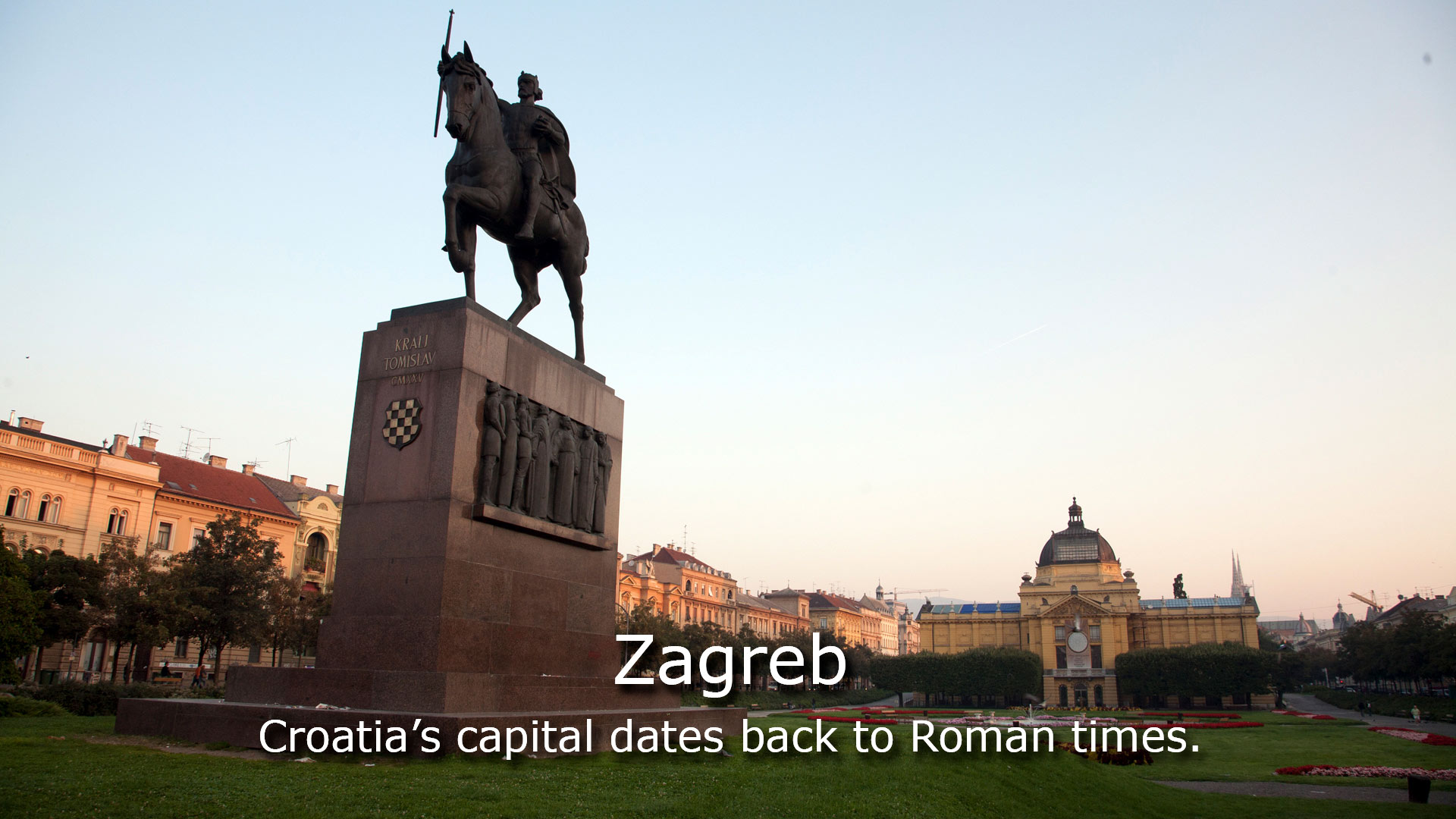 Zagreb - Croatia's capital dates back to Roman times