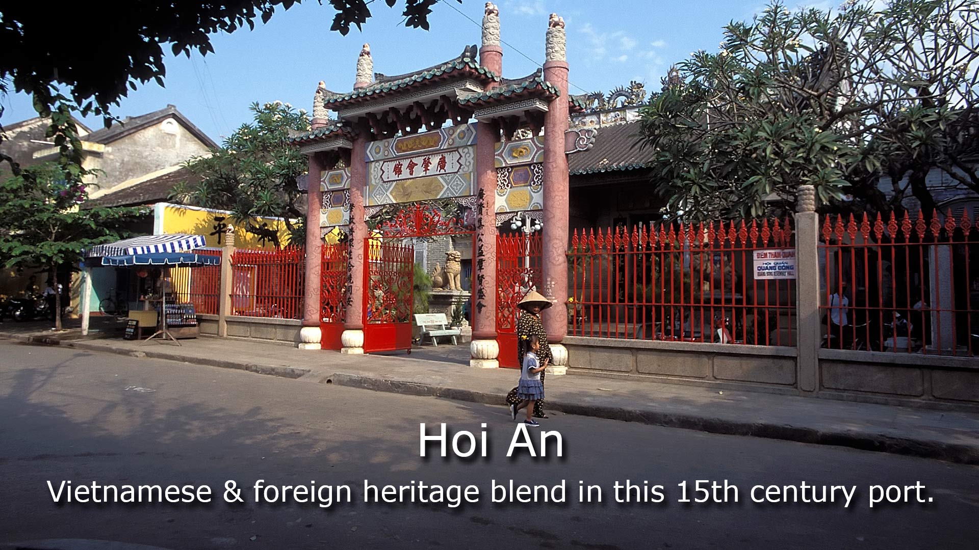 Hoi An - Vietnamese & foreign heritage blend in this 15th century port