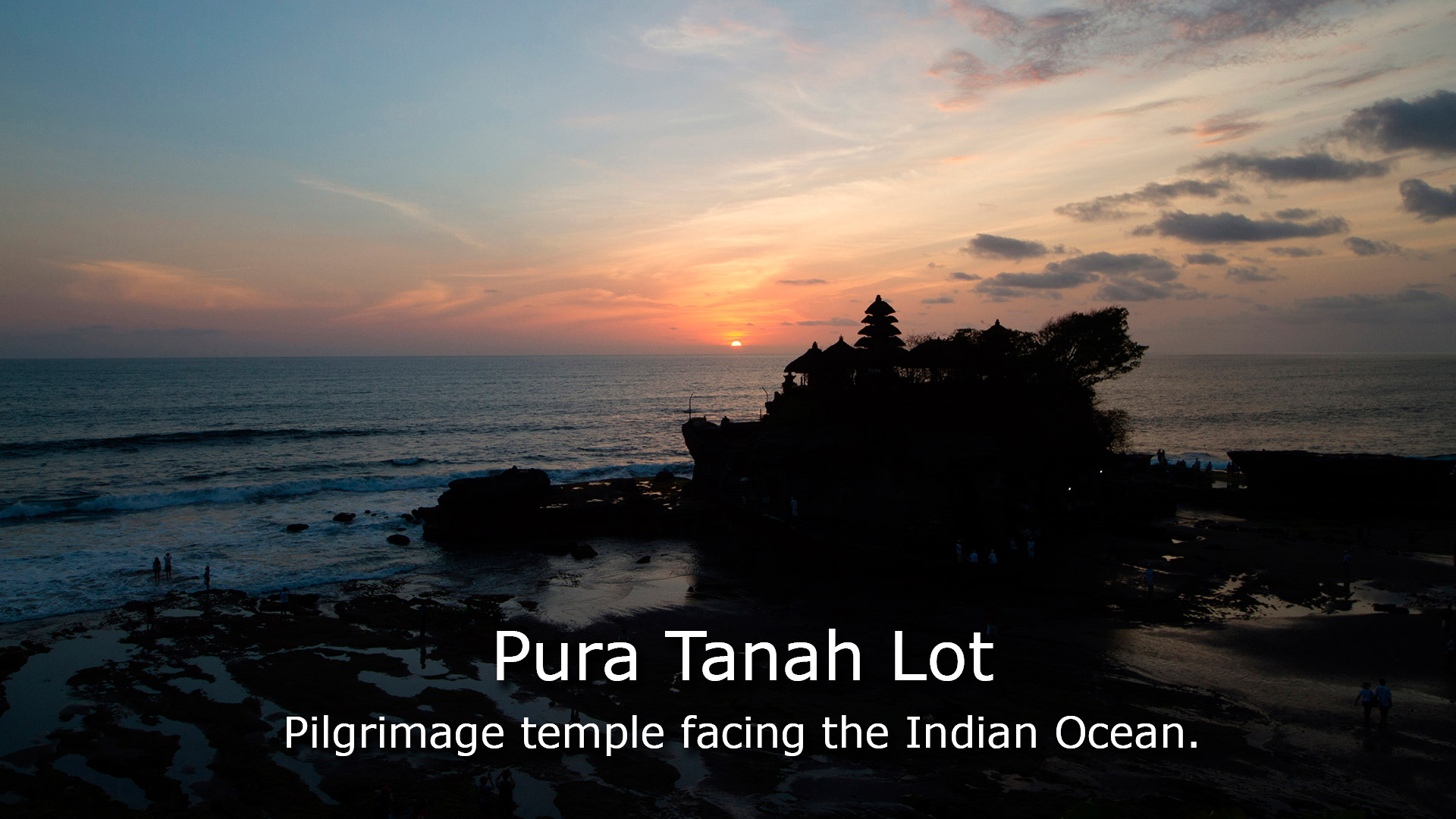 Pura Tanah Lot - Pilgrimage temple facing the Indian Ocean